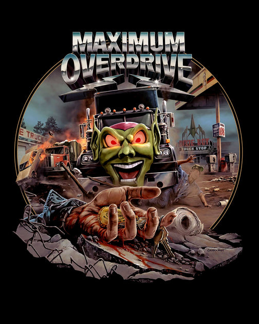 MAXIMUM OVERDRIVE Officially Licensed TShirts and More! FrightRags