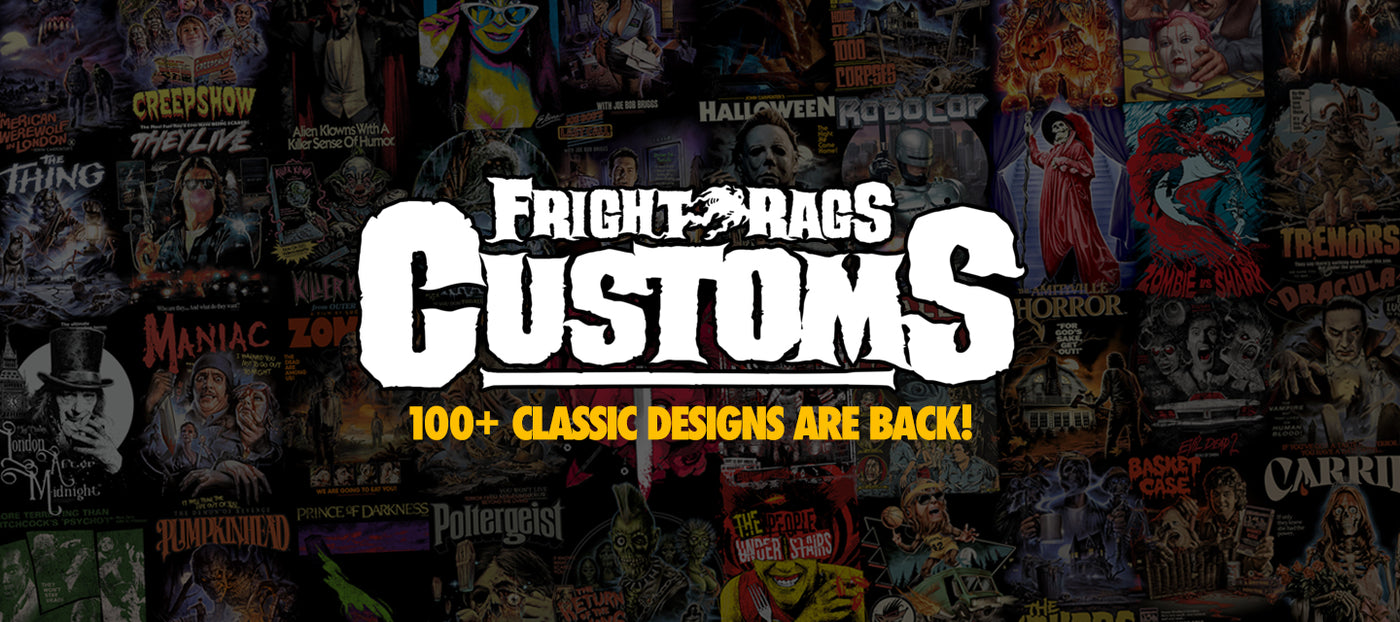 Click here to shop our Fright-Rags Customs Collection