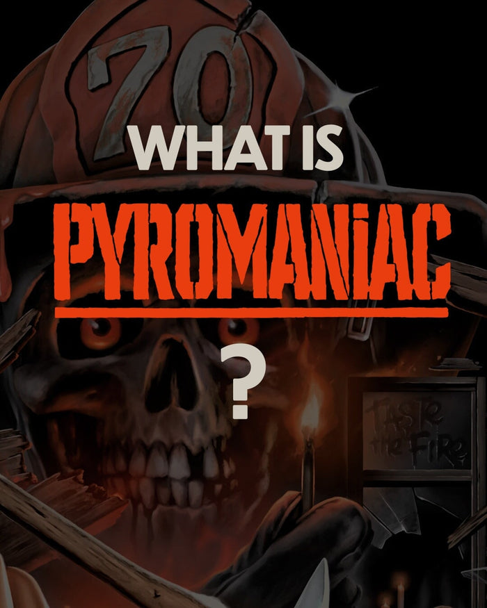 What is Pyromaniac?