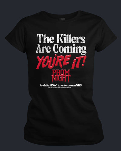 Black t-shirt with text 'The Killers Are Coming YOU'RE IT! PROM NIGHT' on a dark background
